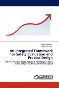 bokomslag An Integrated Framework for Safety Evaluation and Process Design