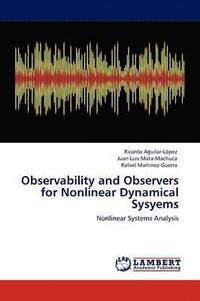 bokomslag Observability and Observers for Nonlinear Dynamical Sysyems