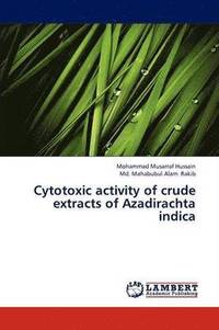 bokomslag Cytotoxic activity of crude extracts of Azadirachta indica