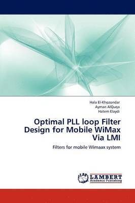 Optimal PLL loop Filter Design for Mobile WiMax Via LMI 1