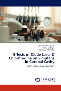 bokomslag Effects of Diode Laser & Chlorhixidine on S.mutans in Coronal Cavity