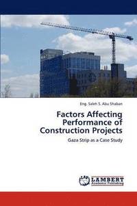 bokomslag Factors Affecting Performance of Construction Projects