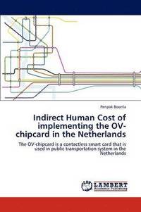 bokomslag Indirect Human Cost of implementing the OV-chipcard in the Netherlands