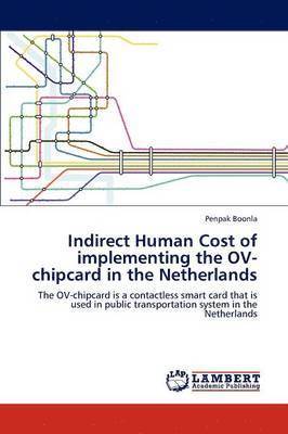 Indirect Human Cost of implementing the OV-chipcard in the Netherlands 1