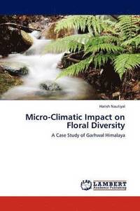 bokomslag Micro-Climatic Impact on Floral Diversity