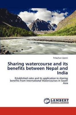 Sharing Watercourse and Its Benefits Between Nepal and India 1