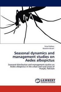bokomslag Seasonal dynamics and management studies on Aedes albopictus
