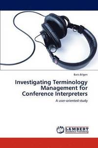 bokomslag Investigating Terminology Management for Conference Interpreters