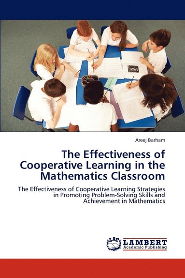 bokomslag The Effectiveness of Cooperative Learning in the Mathematics Classroom