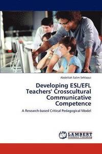 bokomslag Developing ESL/EFL Teachers' Crosscultural Communicative Competence