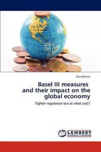 bokomslag Basel III measures and their impact on the global economy
