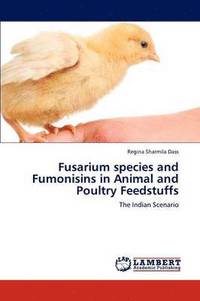 bokomslag Fusarium Species and Fumonisins in Animal and Poultry Feedstuffs