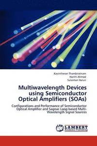 bokomslag Multiwavelength Devices using Semiconductor Optical Amplifiers (SOAs)