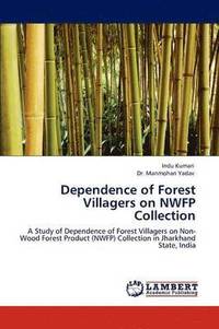 bokomslag Dependence of Forest Villagers on Nwfp Collection