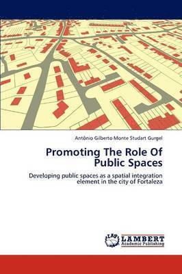 Promoting the Role of Public Spaces 1