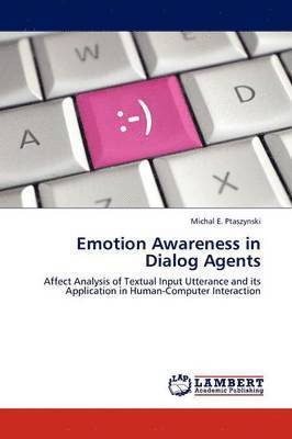 Emotion Awareness in Dialog Agents 1