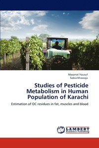 bokomslag Studies of Pesticide Metabolism in Human Population of Karachi