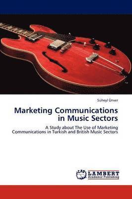 bokomslag Marketing Communications in Music Sectors