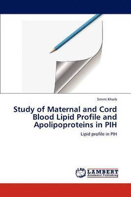 Study of Maternal and Cord Blood Lipid Profile and Apolipoproteins in PIH 1