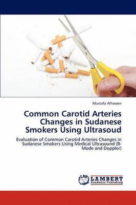 Common Carotid Arteries Changes in Sudanese Smokers Using Ultrasoud 1
