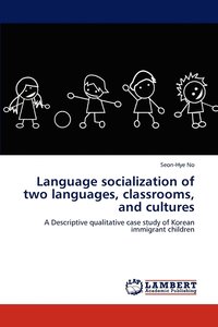 bokomslag Language socialization of two languages, classrooms, and cultures