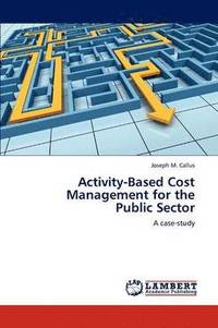 bokomslag Activity-Based Cost Management for the Public Sector