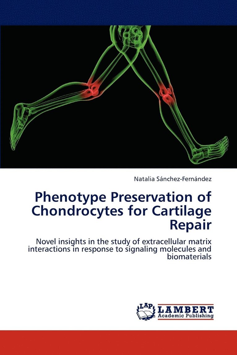 Phenotype Preservation of Chondrocytes for Cartilage Repair 1