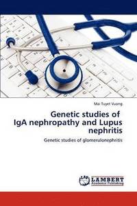 bokomslag Genetic studies of IgA nephropathy and Lupus nephritis