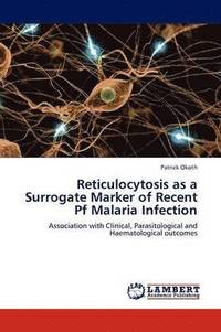 bokomslag Reticulocytosis as a Surrogate Marker of Recent Pf Malaria Infection