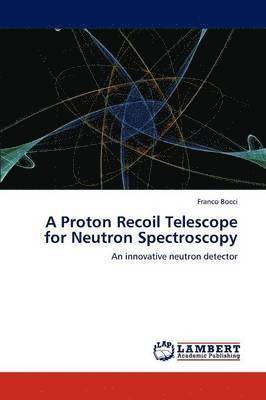 A Proton Recoil Telescope for Neutron Spectroscopy 1