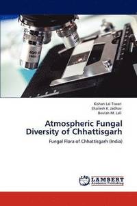 bokomslag Atmospheric Fungal Diversity of Chhattisgarh