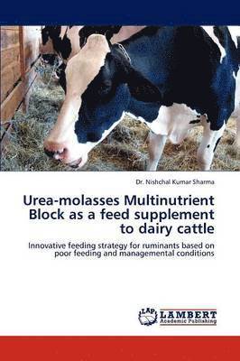bokomslag Urea-Molasses Multinutrient Block as a Feed Supplement to Dairy Cattle