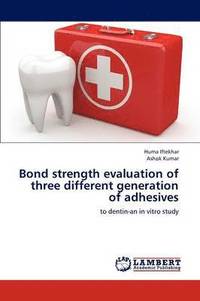 bokomslag Bond Strength Evaluation of Three Different Generation of Adhesives