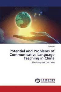 bokomslag Potential and Problems of Communicative Language Teaching in China