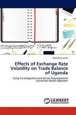 Effects of Exchange Rate Volatility on Trade Balance of Uganda 1