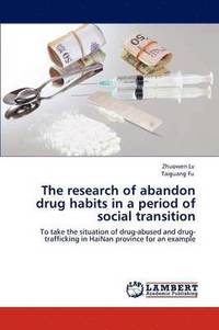 bokomslag The Research of Abandon Drug Habits in a Period of Social Transition