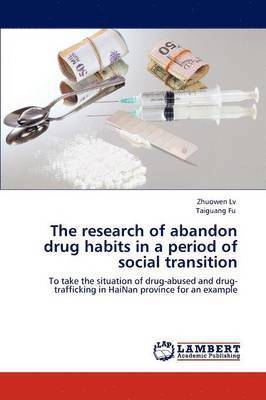 The Research of Abandon Drug Habits in a Period of Social Transition 1
