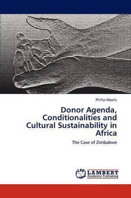 Donor Agenda, Conditionalities and Cultural Sustainability in Africa 1