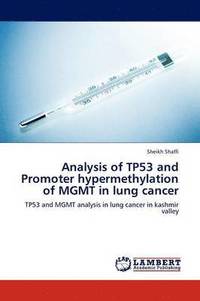bokomslag Analysis of TP53 and Promoter hypermethylation of MGMT in lung cancer
