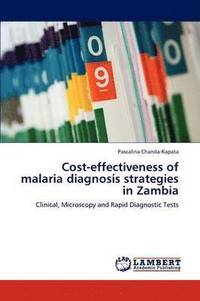 bokomslag Cost-Effectiveness of Malaria Diagnosis Strategies in Zambia