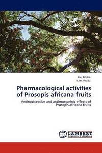 bokomslag Pharmacological activities of Prosopis africana fruits