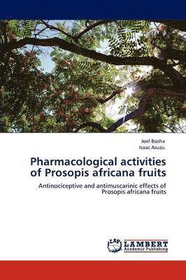 Pharmacological activities of Prosopis africana fruits 1