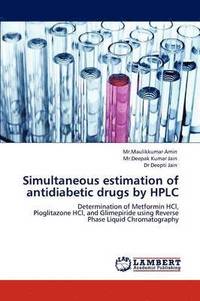 bokomslag Simultaneous estimation of antidiabetic drugs by HPLC
