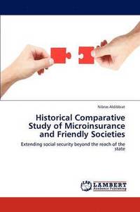 bokomslag Historical Comparative Study of Microinsurance and Friendly Societies