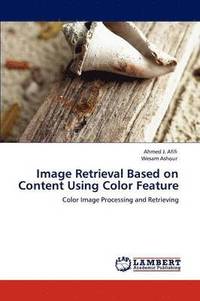 bokomslag Image Retrieval Based on Content Using Color Feature