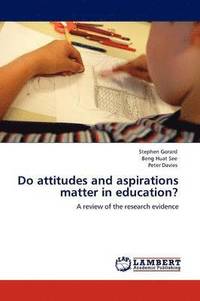 bokomslag Do Attitudes and Aspirations Matter in Education?