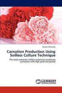 bokomslag Carnation Production Using Soilless Culture Technique