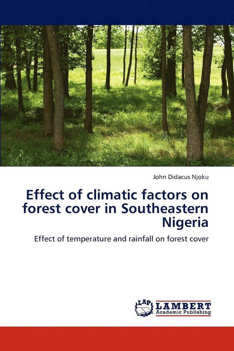 Effect of climatic factors on forest cover in Southeastern Nigeria 1