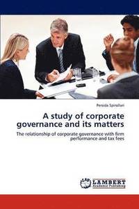 bokomslag A study of corporate governance and its matters