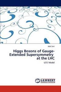 bokomslag Higgs Bosons of Gauge-Extended Supersymmetry at the Lhc